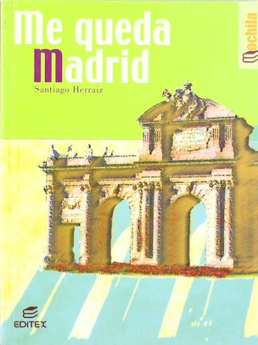 Me queda Madrid: 5 (Libros de Mochila)