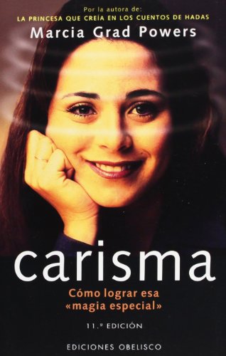 Carisma: Como Lograr 'Esa Magia Especial' (EXITO)