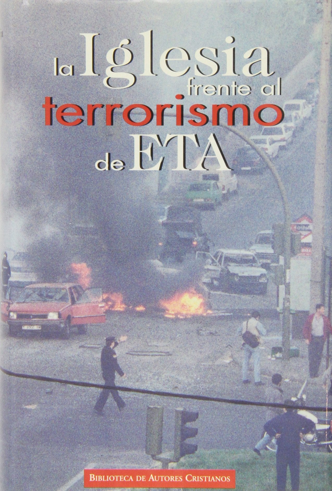 La Iglesia frente al terrorismo de ETA (NORMAL)