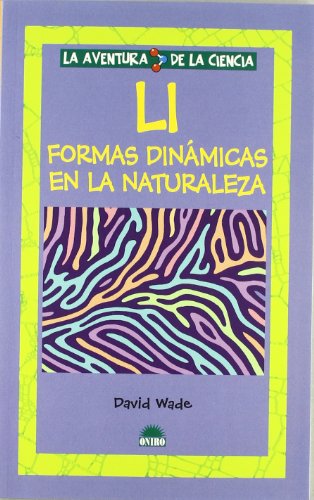 LI Formas Dinamicas En La Naturaleza/ LI Dynamic Form in Nature (La aventura de la ciencia)
