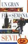 SEVILLA-FIN DE SEMANA (SIN COLECCION)