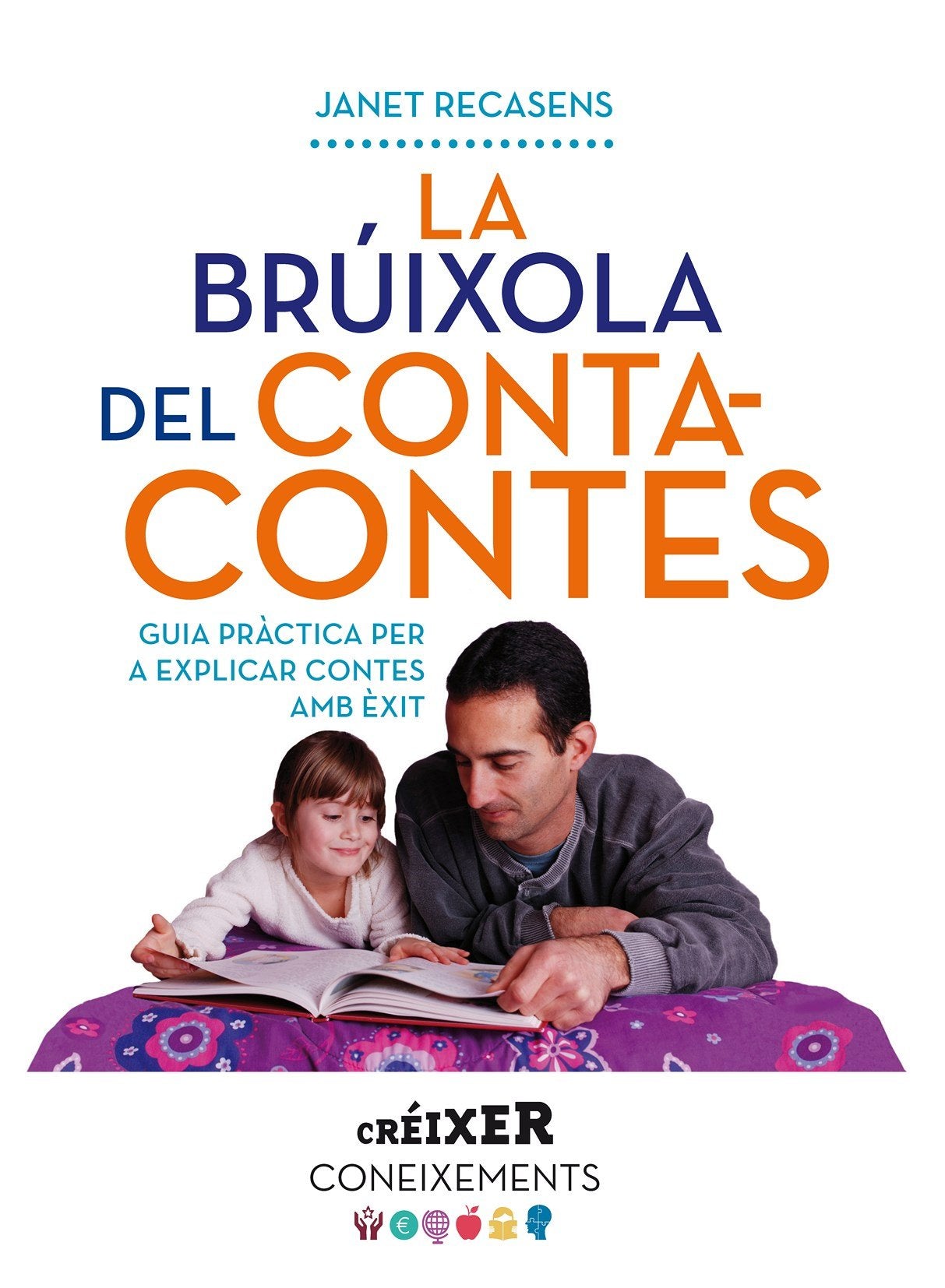 La Brúixola del contacontes: Guia pràctica per a explicar contes amb èxit (Créixer)