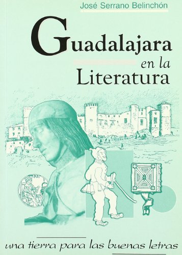 Guadalajara en la Literatura. Scripta Academiae Nº 5