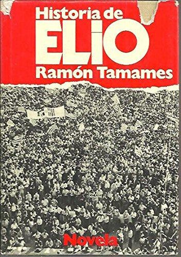 Historia de Elio: Una novela extraña (Autores españoles e hispanoamericanos)