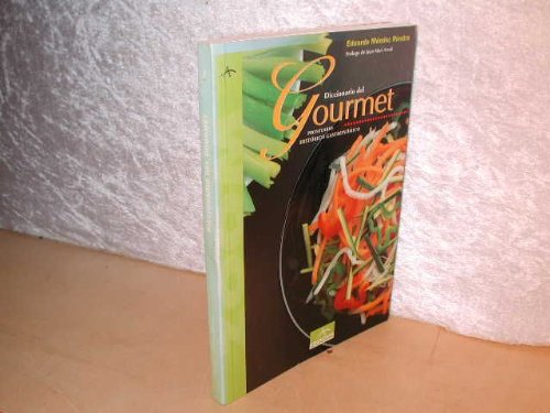 Diccionario del gourmet. prontuario historico-gastronomico
