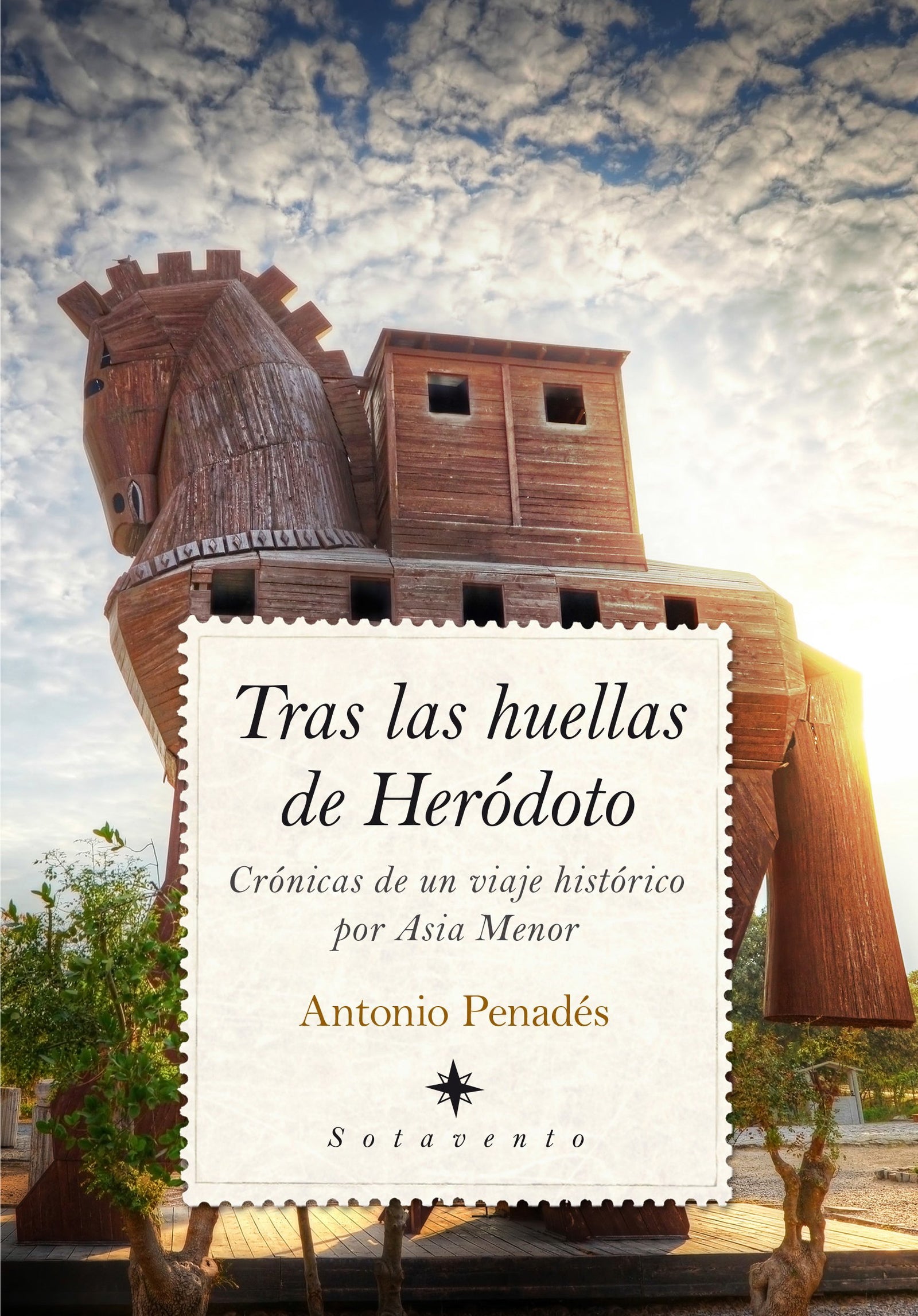 Tras las huellas de Heródoto. Crónica de un viaje por Asia Menor y el mar Egeo (Sotavento)