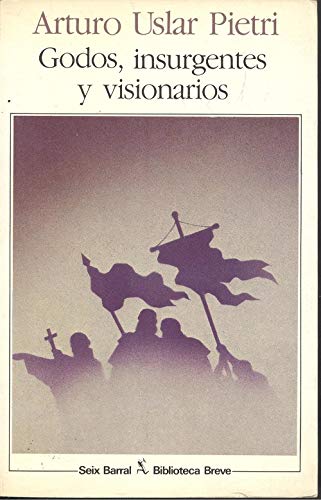 Godos, Insurgentes y Visionarios