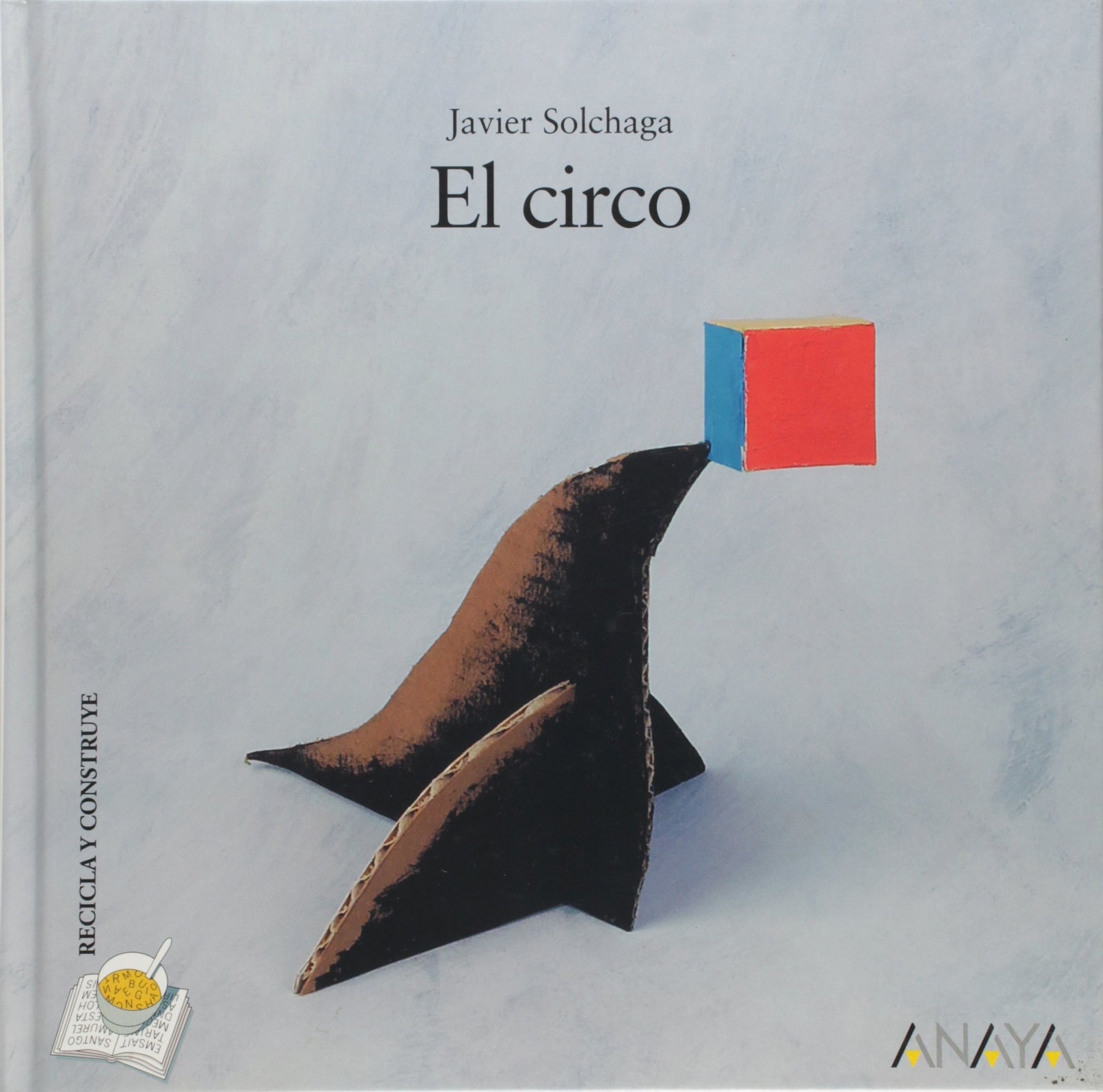El circo: 2 (Primeros Lectores - Recicla Y Construye)