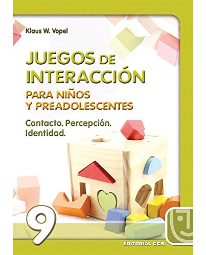 Juegos De Interacción9 - 4ª Edición: Contacto. Percepción. Identidad (Animación de grupos)