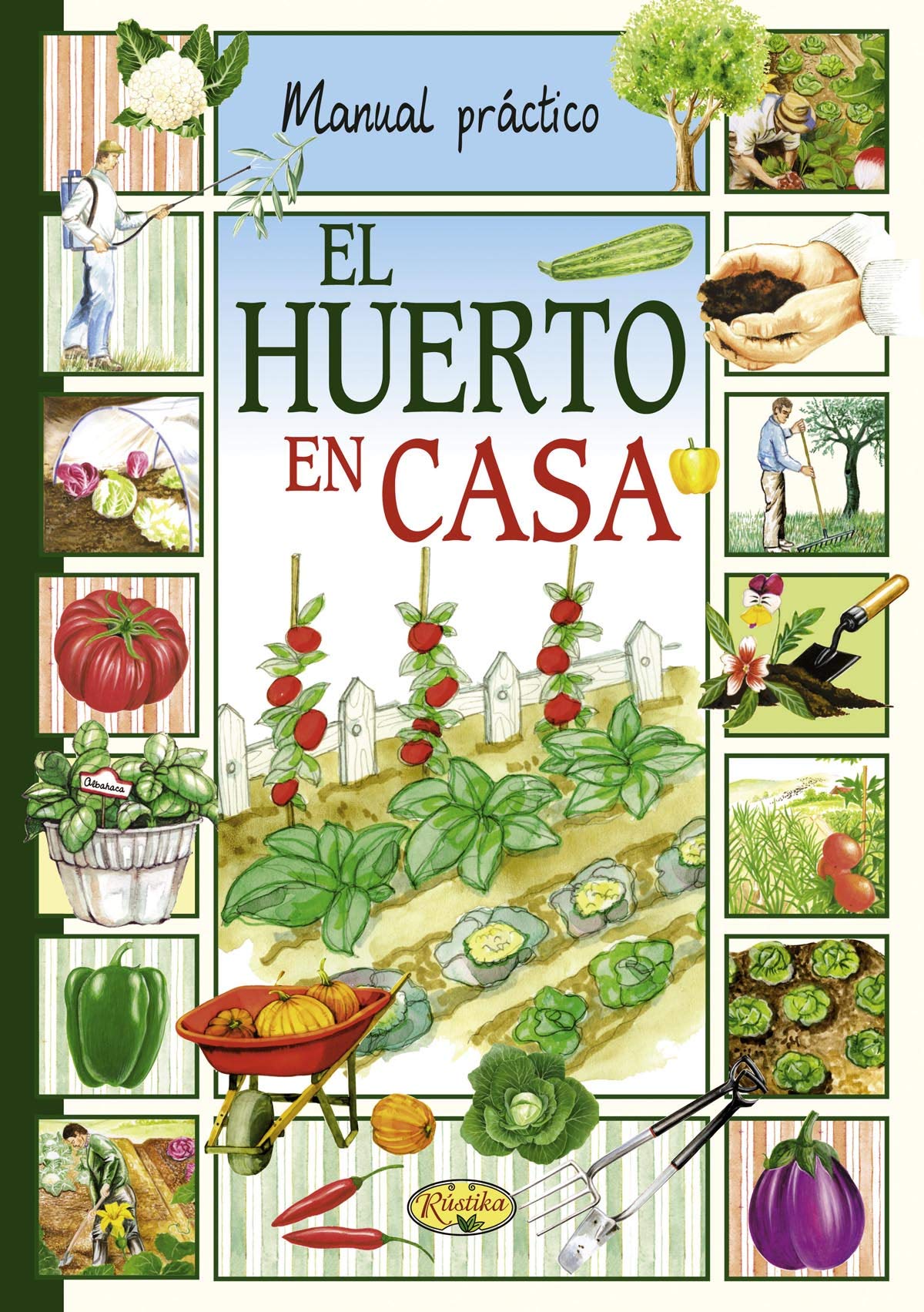 El huerto en casa (Manual práctico)