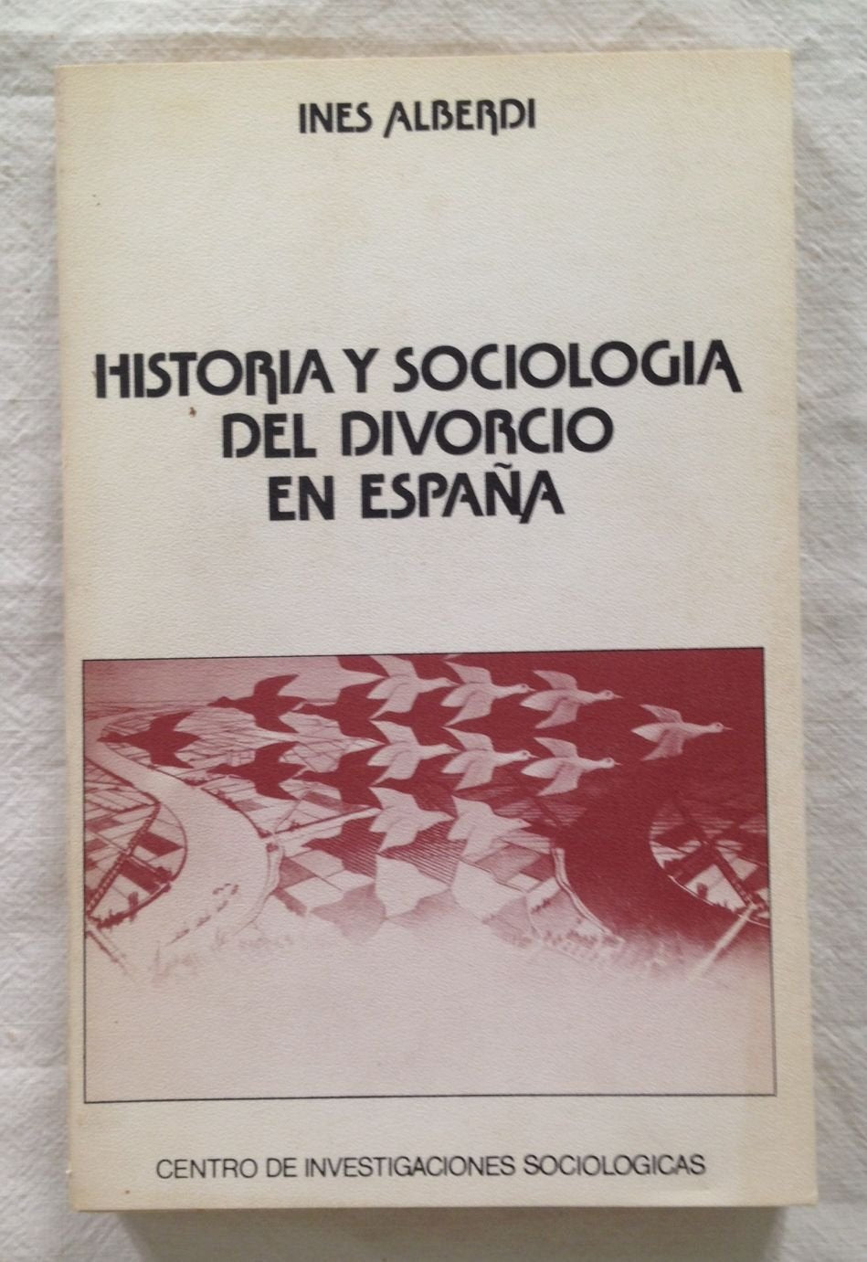 Historia y sociología del divorcio en España: 9 (Monografías)