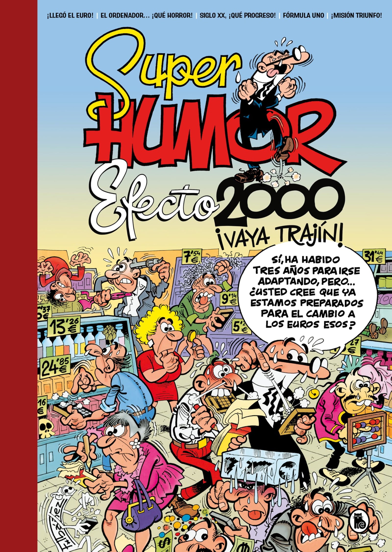 Efecto 2000, ¡vaya trajín! (Súper Humor Mortadelo) (Bruguera Clásica)