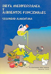 DIETA MEDITERRÁNEA Y ALIMENTOS FUNCIONALES. SEGURIDAD ALIMENTARIA