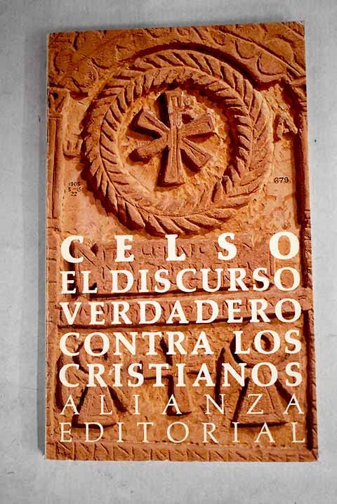Discurso verdadero contra los cristianos,el