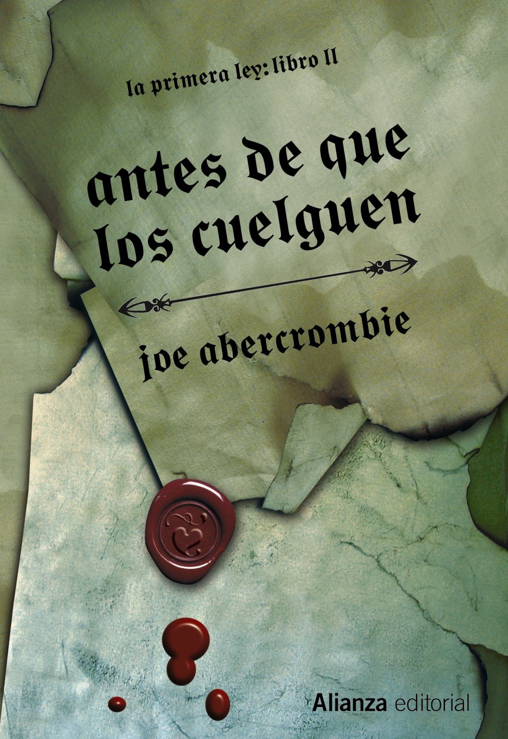 Antes de que los cuelguen: La Primera Ley: Libro II (13/20)