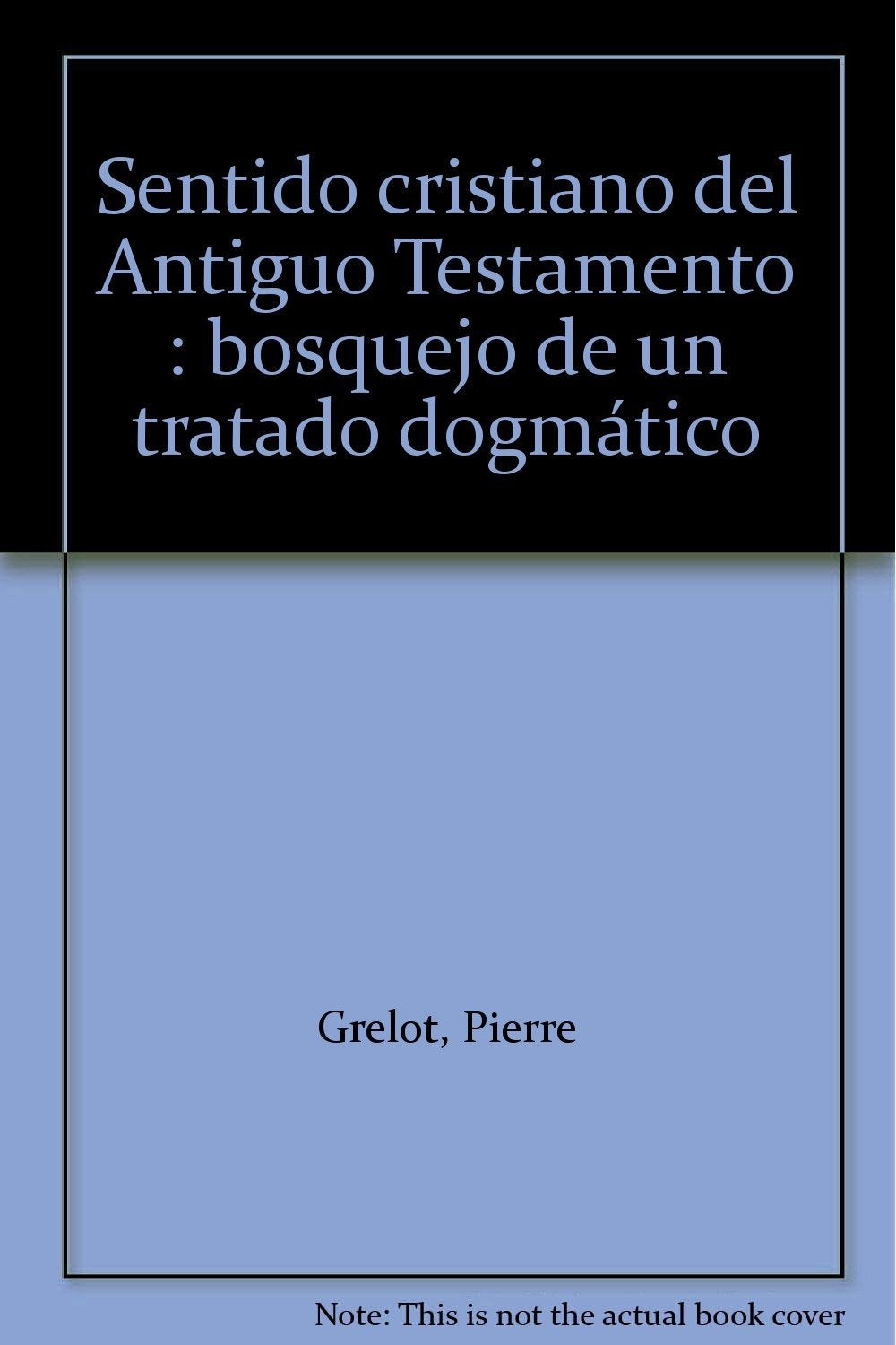 Sentido cristiano del antiguo testamento