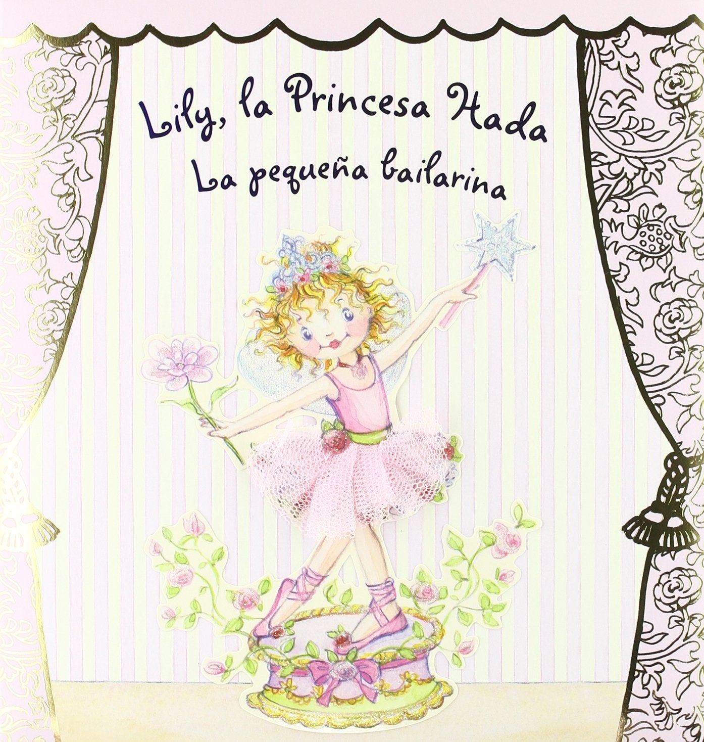 Lily, la Princesa Hada. La pequeña bailarina (Castellano - A Partir De 3 Años - Personajes - Lily, La Princesa Hada)