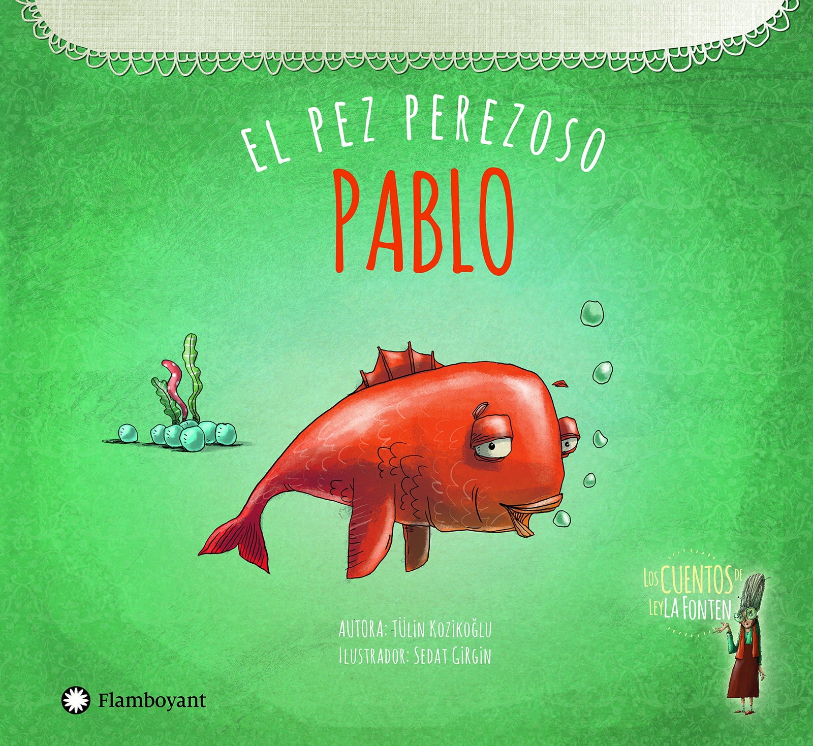 Pablo, el pez perezoso (Colección Los cuentos de Leyla Fonten): 3
