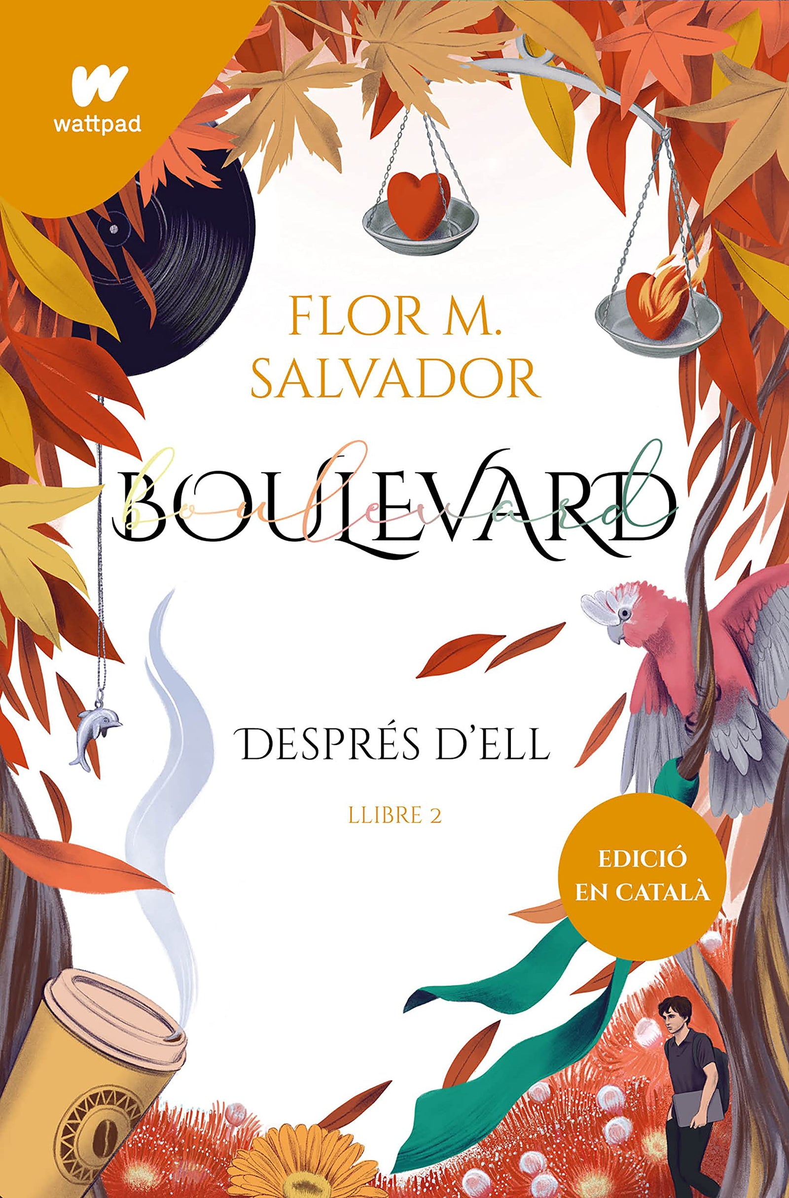 Boulevard. Llibre 2: Després d'ell (edició revisada per l'autora) (Wattpad)