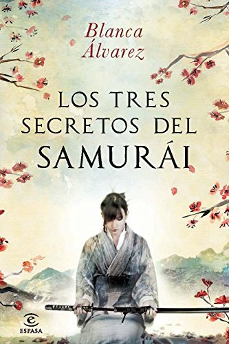 Los tres secretos del samurai (ESPASA NARRATIVA)