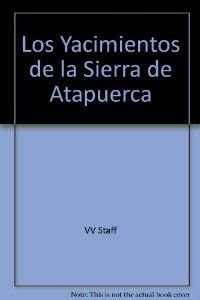 YACIMIENTOS DE LA SIERRA DE ATAPUERCA