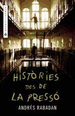 HISTORIES DES DE LA PRESO
