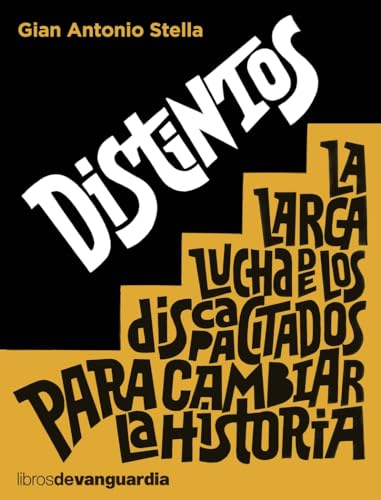 Distintos: La larga lucha de los discapacitados para cambiar la historia (LIBROS DE VANGUARDIA)