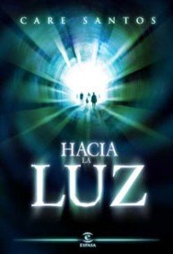 Hacia la luz: 1 (ESPASA NARRATIVA)