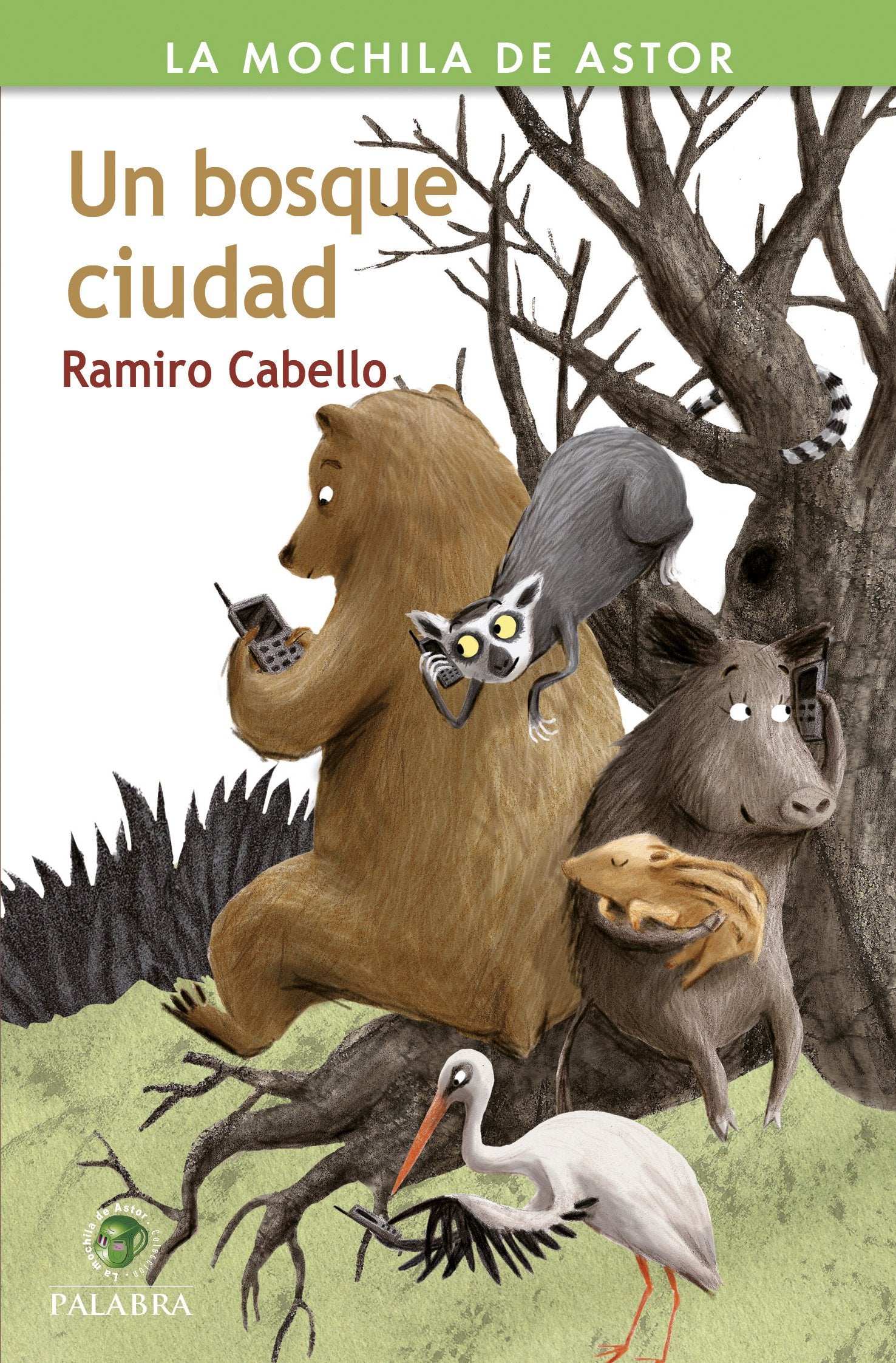 Un Bosque Ciudad (La Mochila de Astor)