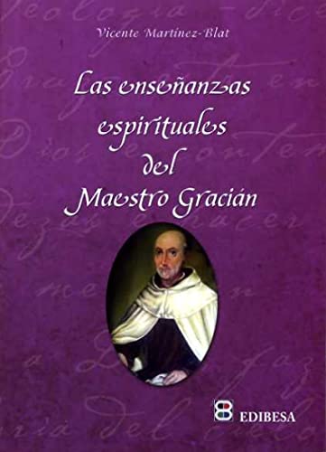Enseñanzas espirituales del Maestro Gracián, Las (AGUA VIVA)