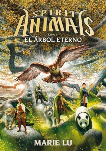El árbol eterno: 7 (Spirit Animals)