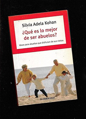 QUE ES LO MEJOR SER ABUELOS-DEBOLSILLO06 (AUTOAYUDA)