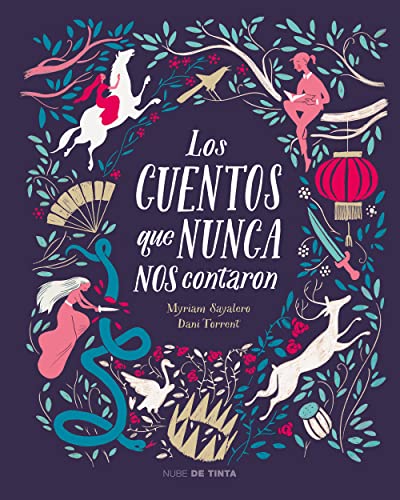 Los cuentos que nunca nos contaron (Nube de Tinta)