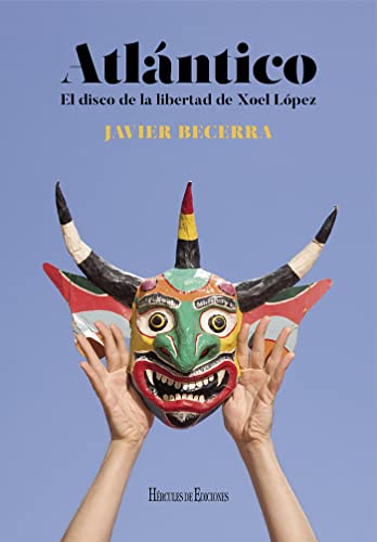 Atlántico. El disco de la libertad de Xoel López (SIN COLECCION)