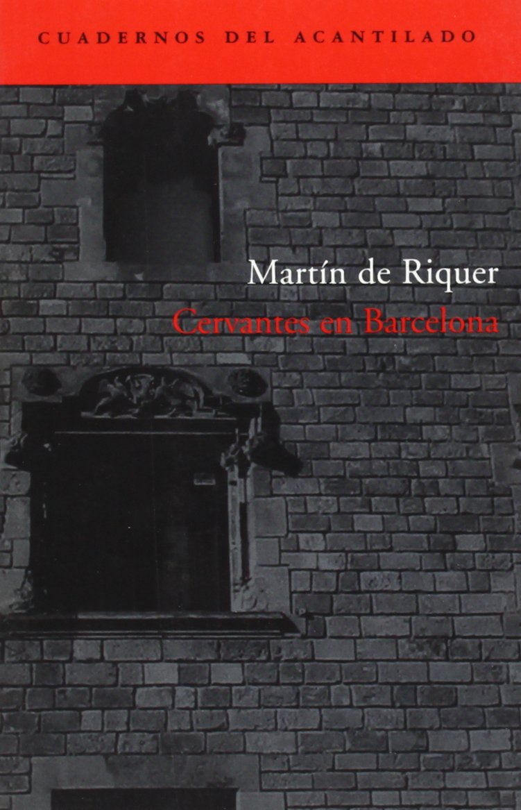 Cervantes en Barcelona (Cuadernos del Acantilado)