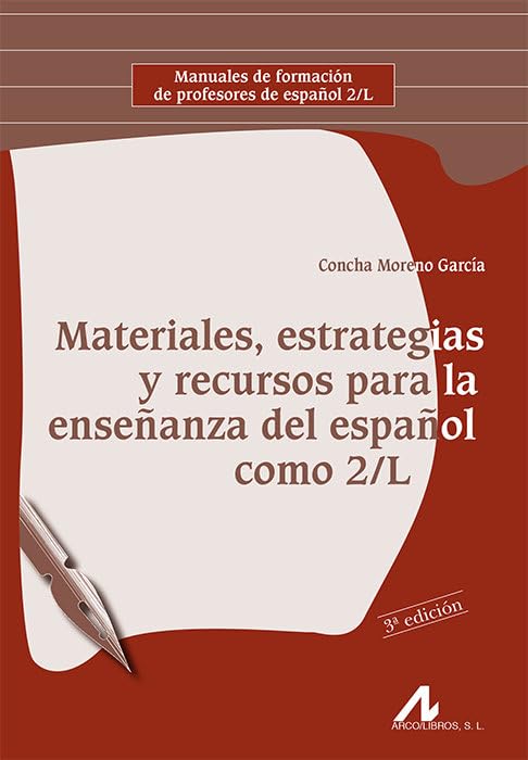 Materiales, estrategias y recursos para la enseñanza del español como 2/L (Manuales de formación de profesores de español 2/L)