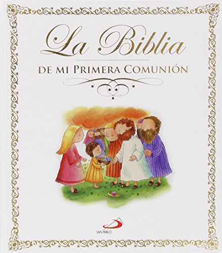 La Biblia: De mi primera Comunión (La Biblia y los niños)