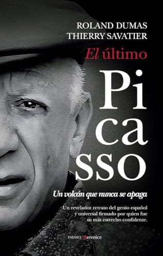 EL ÚLTIMO PICASSO; UN VOLCÁN QUE NUNCA SE APAGA (Ensayo)