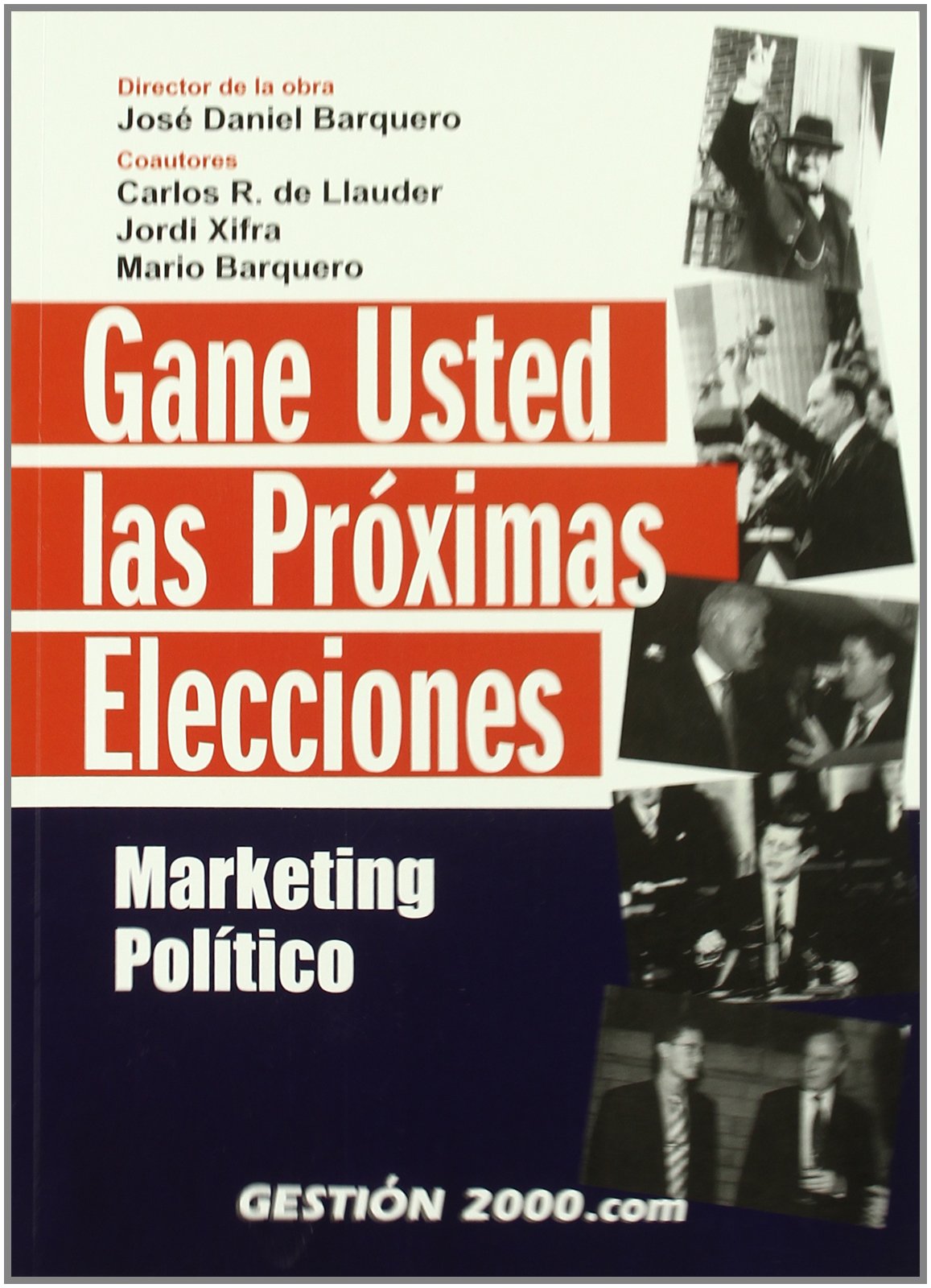 Gane usted las próximas elecciones: Marketing político (RELACIONES PUBLICAS)