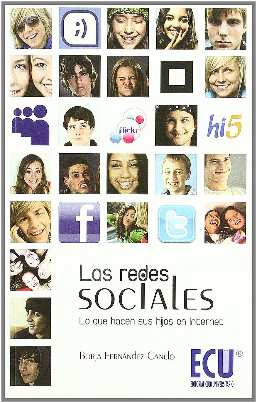 Las Redes Sociales. Lo que hacen sus hijos en Internet (SIN COLECCION)