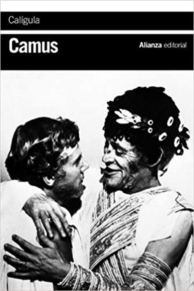 Calígula: Obra en cuatro actos / Work in Four Acts (El libro de bolsillo - Bibliotecas de autor - Biblioteca Camus)