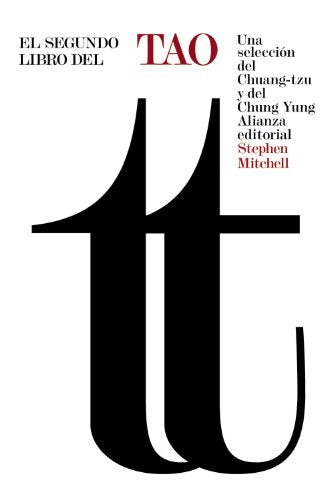 El segundo libro del Tao: Una selección del Chuang-tzu y del Chung Yung (El libro de bolsillo - Humanidades)