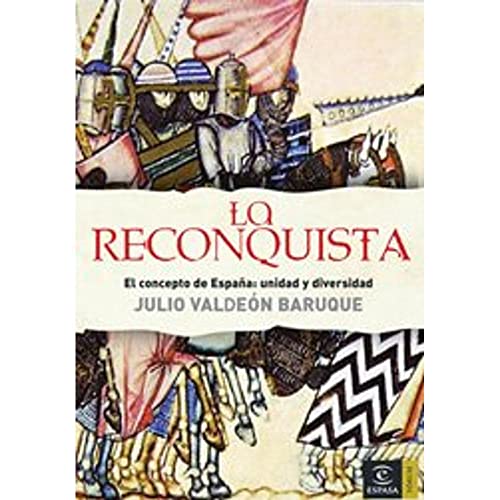 La Reconquista: El concepto de España (ESPASA FORUM)