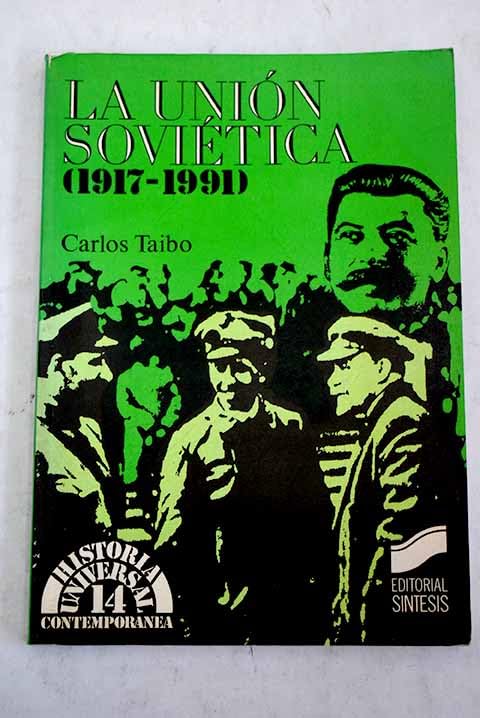 La Unión Soviética (1917-1991) (Historia universal. Contemporánea)