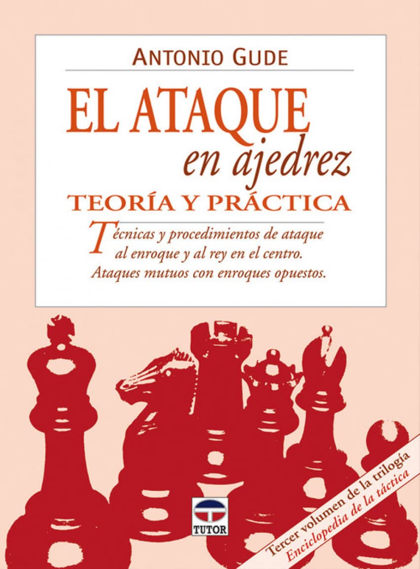 El ataque en ajedrez : teoría y práctica