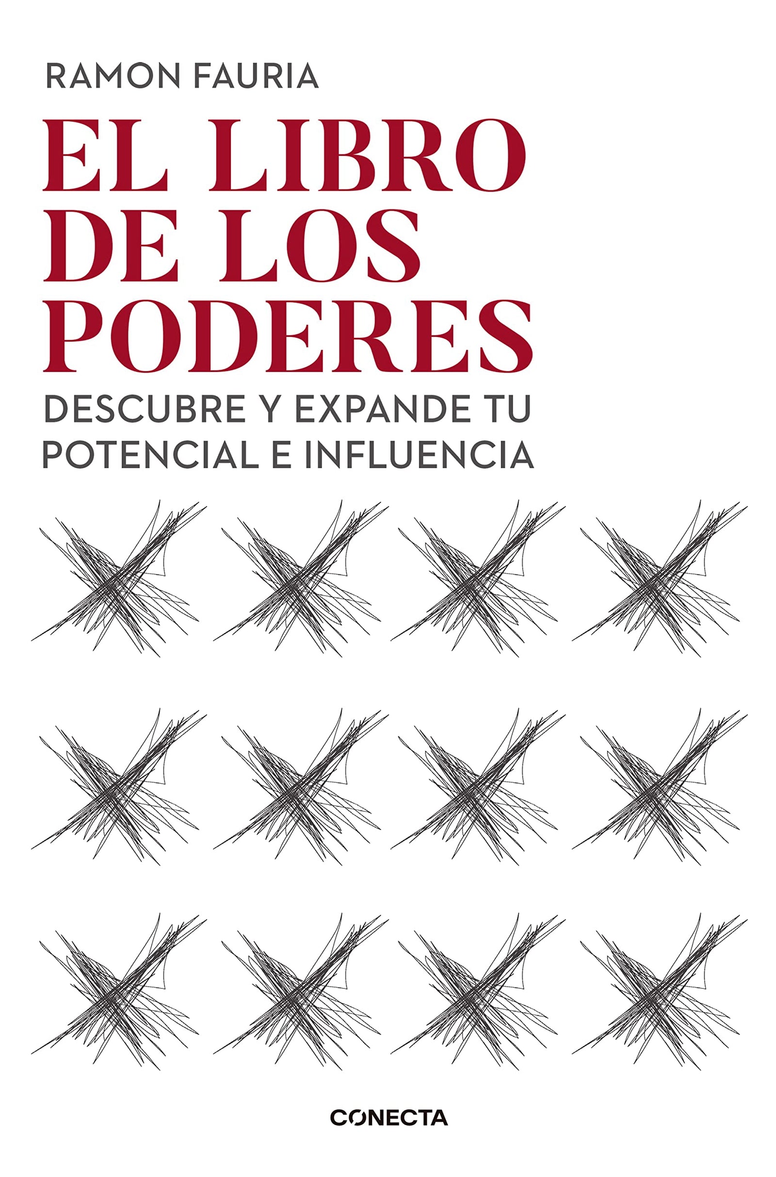 El libro de los poderes: Descubre y expande tu potencial e influencia (Conecta)
