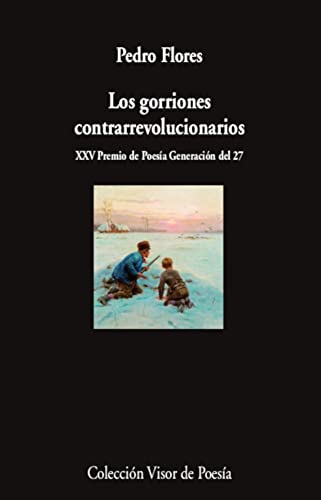 Los gorriones contrarrevolucionarios: 1188 (Visor de Poesía)