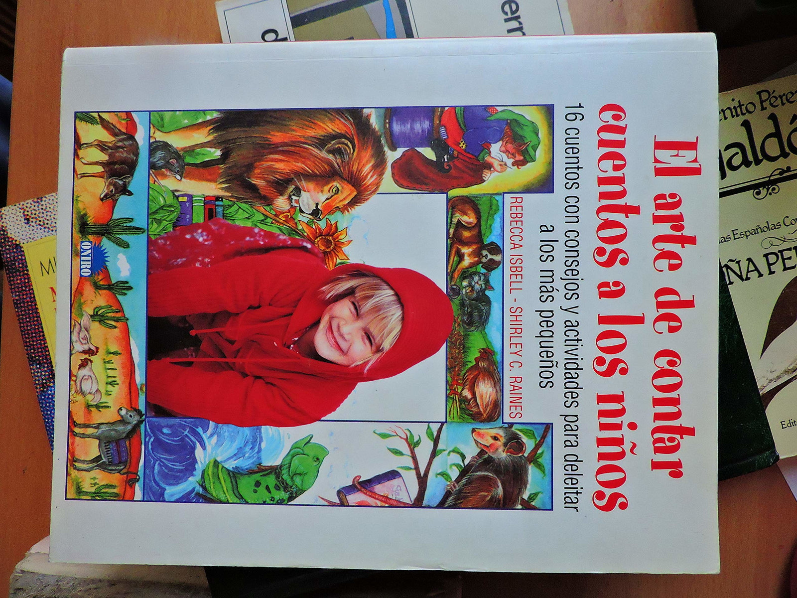 El arte de contar cuentos a los ninos / the Art of Telling Stories to Children: 16 cuentos con consejos y actividades para deleitar a los mas pequenos
