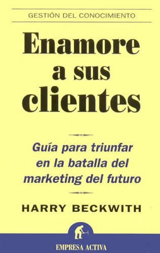 Enamore a sus clientes (Gestión del conocimiento)