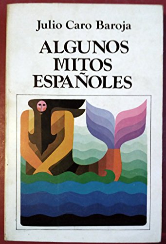 ALGUNOS MITOS ESPAÑOLES. 3ª ed.